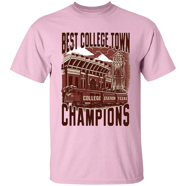 College Station Texas Best College Town Champions 2025 Shirt College Station Texas Best College Town Champions 2025 Shirt