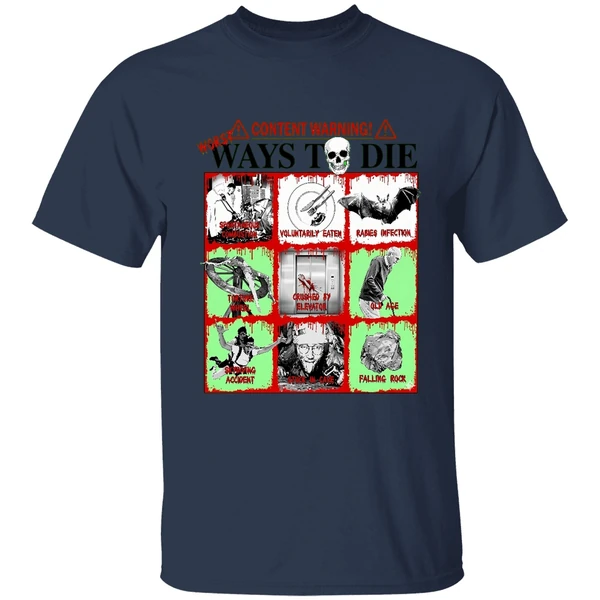 content warning ways to die shirt navy