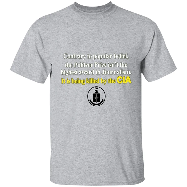 Contrary To Popular Belief The Pulitzer Prize Isnt The Highest Cia Shirt - Image 9