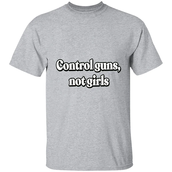 control guns not girls shirt sportgrey