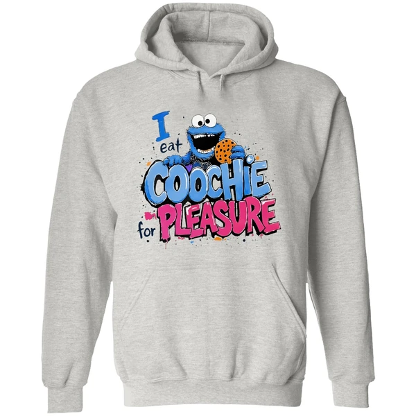 Cookie Monster I Eat Coochie For Pleasure Hoodie - Image 9