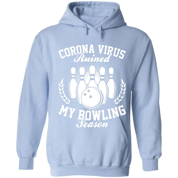 Corona Virus Ruined My Bowling Season Hoodie - Image 3