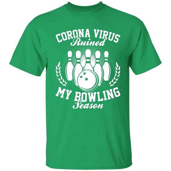 Corona Virus Ruined My Bowling Season Shirt