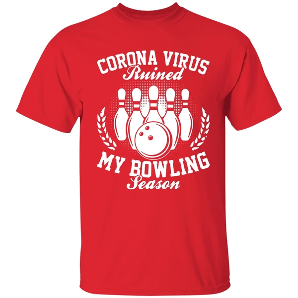 Corona Virus Ruined My Bowling Season Shirt - Image 6