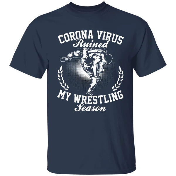 Corona Virus Ruined My Wrestling Season Shirt - Image 4