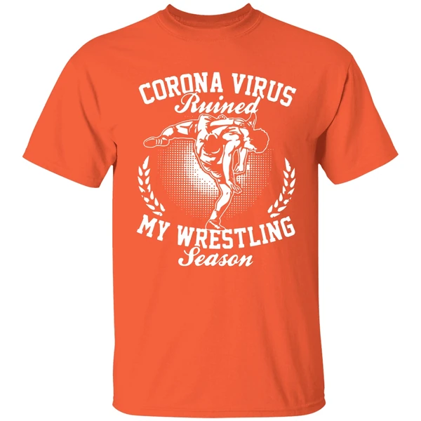 Corona Virus Ruined My Wrestling Season Shirt - Image 5