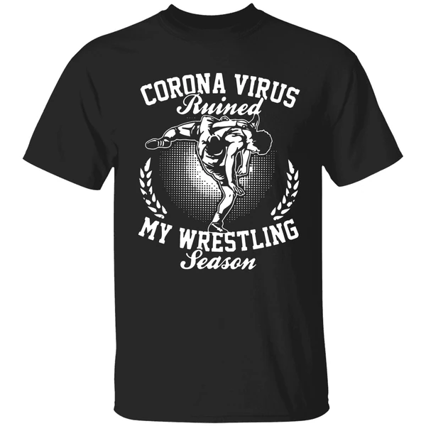 Corona Virus Ruined My Wrestling Season Shirt - Image 9