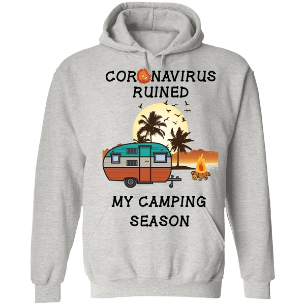 Coronavirus Ruined My Camping Season Hoodie - Image 7