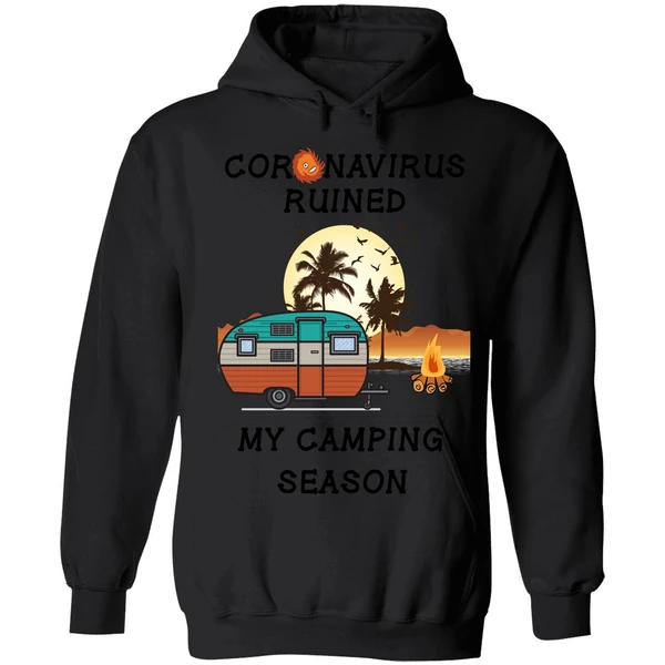 Coronavirus Ruined My Camping Season Hoodie - Image 8