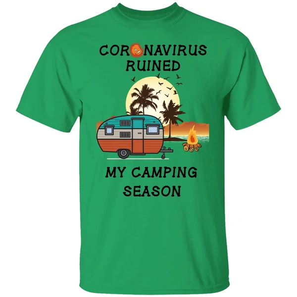 Coronavirus Ruined My Camping Season Shirt