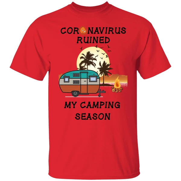 Coronavirus Ruined My Camping Season Shirt - Image 6