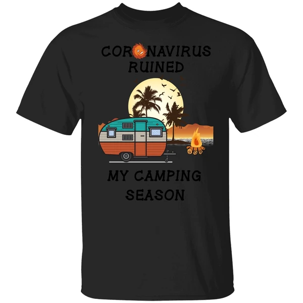 Coronavirus Ruined My Camping Season Shirt - Image 9