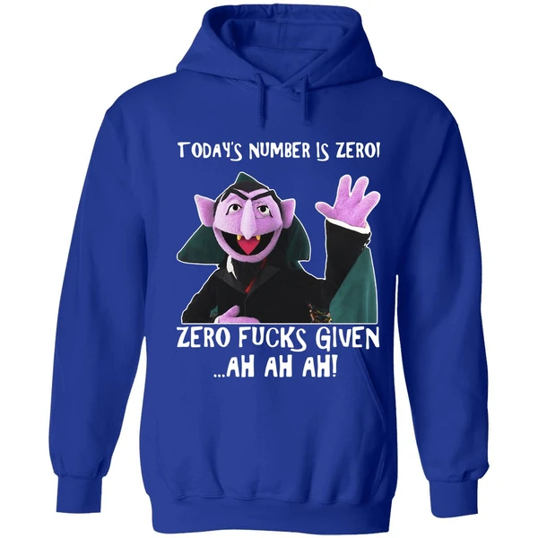 Count Von Count Today's Number Is Zero Zero Fucks Given Ah Ah Ah Hoodie