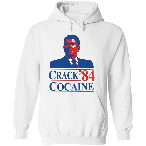 Crack Cocaine 84 Ronald Reagan Hoodie - Image 8