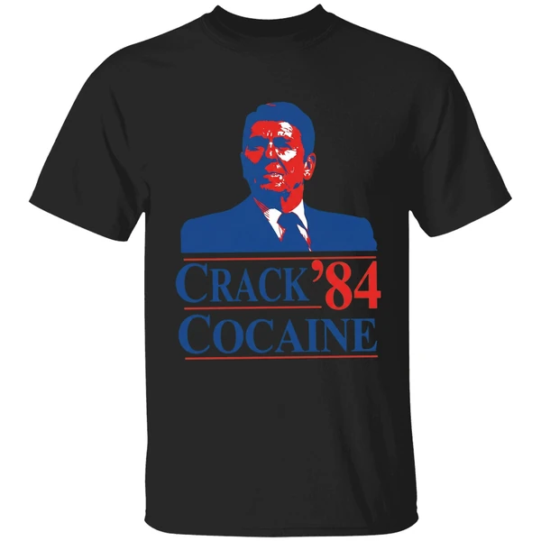 Crack Cocaine 84 Ronald Reagan Shirt - Image 7