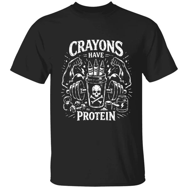 Crayons Have Protein Gym Shirt