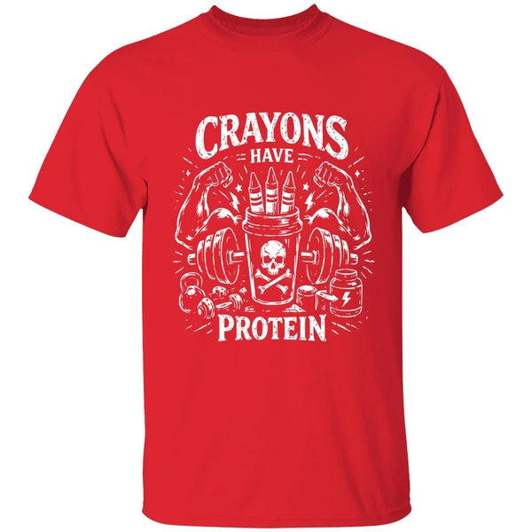 Crayons Have Protein Gym Shirt - Image 7