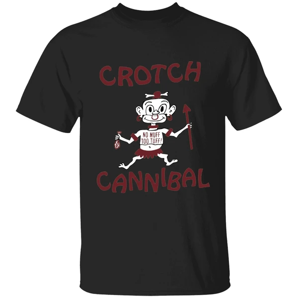 Crotch Cannibal No Muff Too Tuff Shirt - Image 7