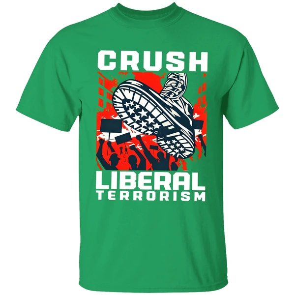 Crush Liberal Terrorism Shirt - Image 2