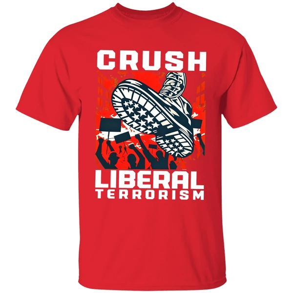 Crush Liberal Terrorism Shirt - Image 7