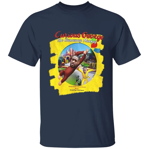 Curious George The Runaway Monkey George Floyd Derek Chauvin Shirt - Image 4