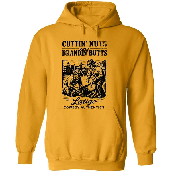 Cuttin Nuts And Brandin Butts Latigo Cowboy Authentics Hoodie