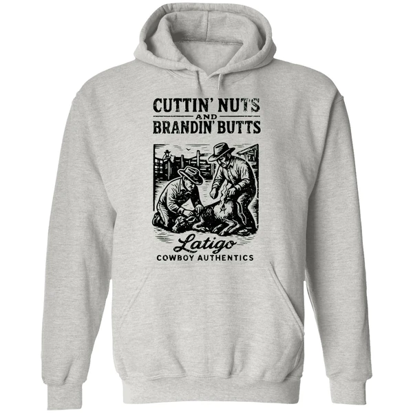 Cuttin Nuts And Brandin Butts Latigo Cowboy Authentics Hoodie - Image 9