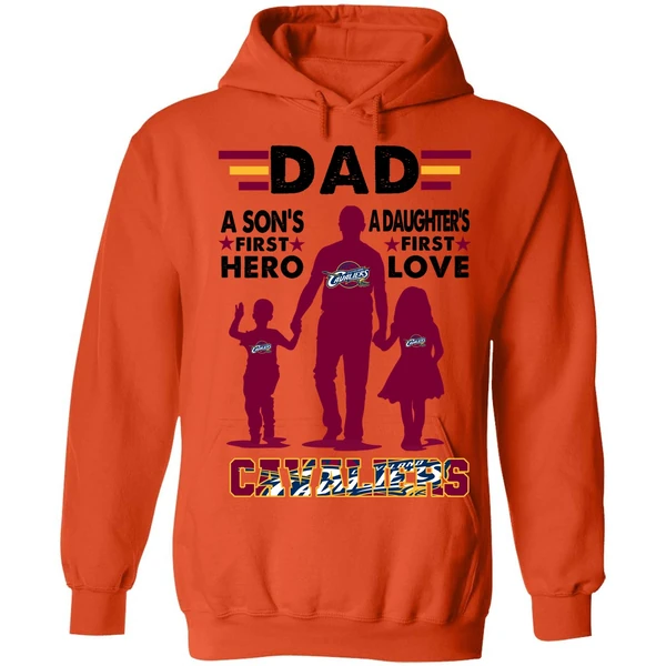 Dad A Son's First Hero A Daughter's First Love Cavaliers Hoodie - Image 5