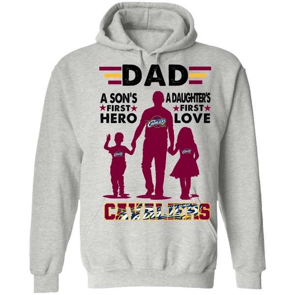 Dad A Son's First Hero A Daughter's First Love Cavaliers Hoodie - Image 7