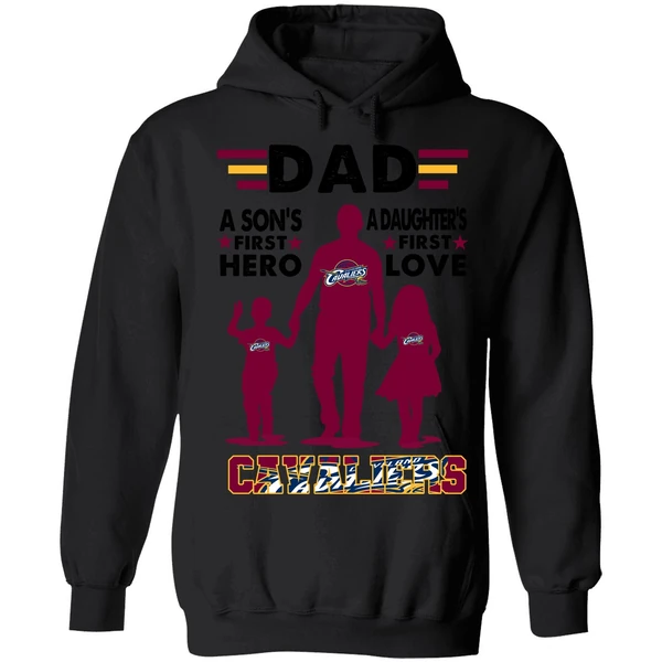 Dad A Son's First Hero A Daughter's First Love Cavaliers Hoodie - Image 8
