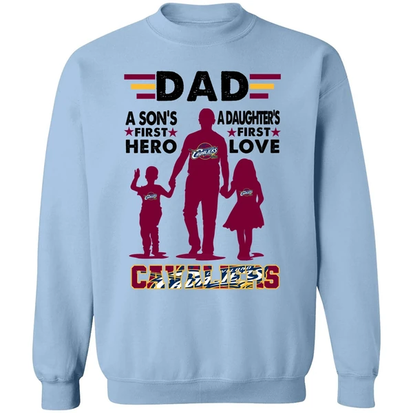 Dad A Son's First Hero A Daughter's First Love Cavaliers Sweatshirt - Image 3
