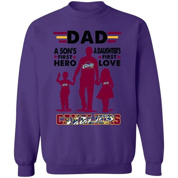 Dad A Son's First Hero A Daughter's First Love Cavaliers Sweatshirt - Image 6