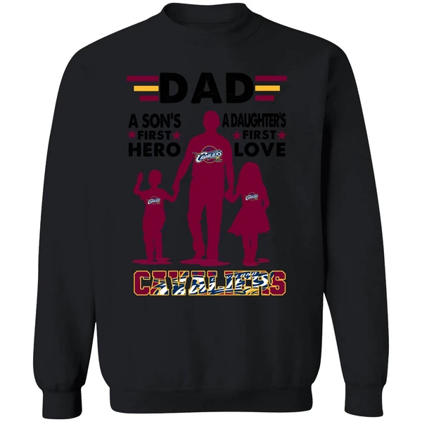 Dad A Son's First Hero A Daughter's First Love Cavaliers Sweatshirt - Image 9