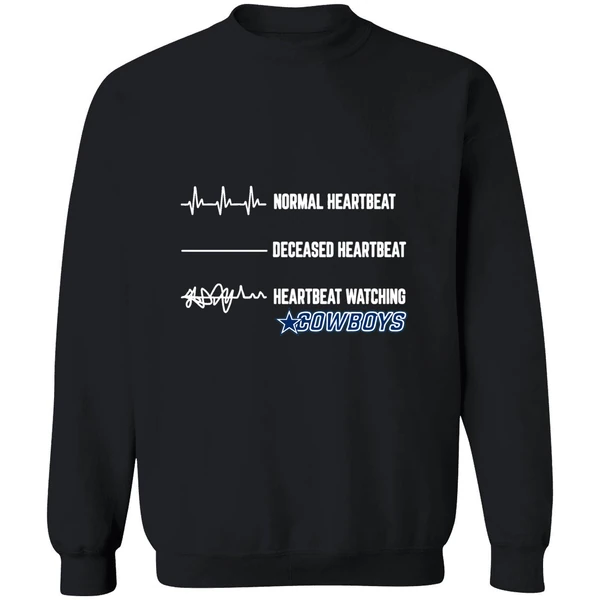 Dallas Cowboys Normal Heartbeat Deceased Heartbeat Heartbeat Watching Sweatshirt