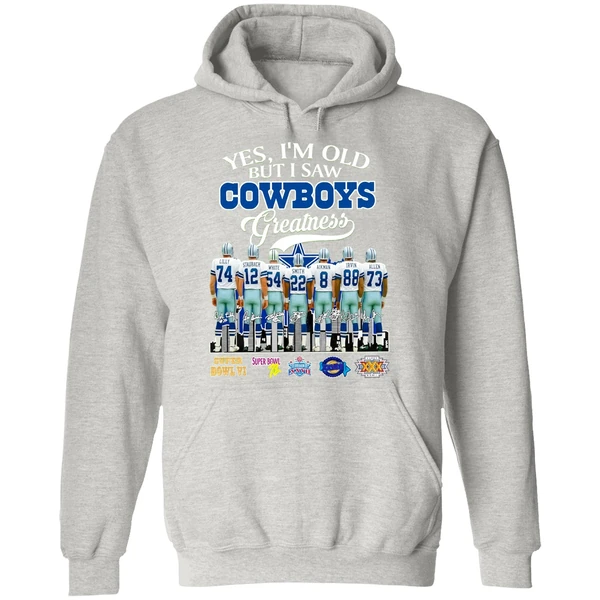 Dallas Cowboys Yes Im Old But I Saw Cowboys Greatness Super Bowl Hoodie - Image 9