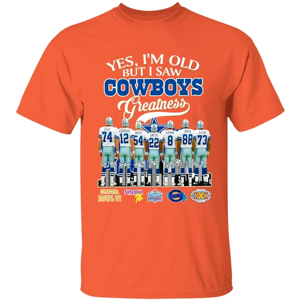 Dallas Cowboys Yes Im Old But I Saw Cowboys Greatness Super Bowl Shirt - Image 6