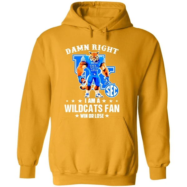 Damn Right I Am A Kentucky Wildcats Fan Win Or Lose Mascot 2025 Hoodie