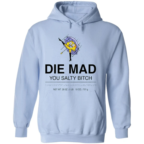 Darwin Watterson Die Mad You Salty Bitch Hoodie - Image 4