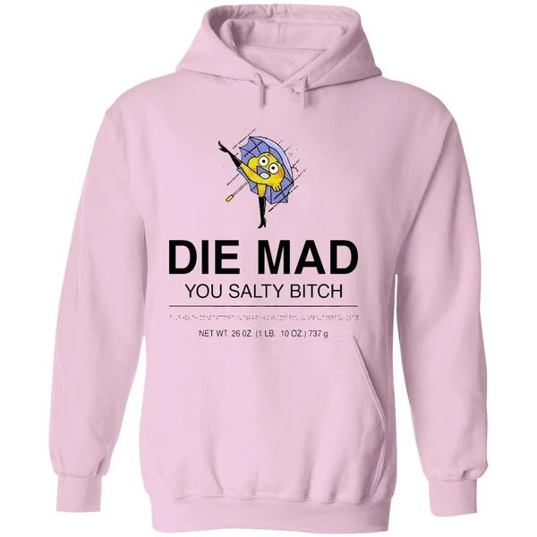 Darwin Watterson Die Mad You Salty Bitch Hoodie - Image 5