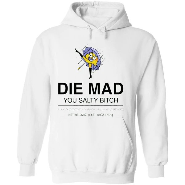 Darwin Watterson Die Mad You Salty Bitch Hoodie - Image 8