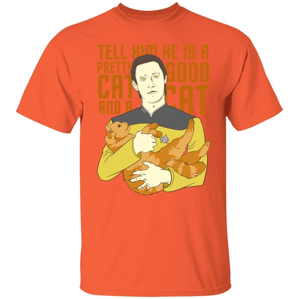 Data Star Trek Tell Him He Is A Pretty Good Cat And A Cat Shirt - Image 5