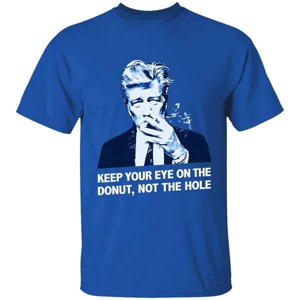 David Lynch Keep Your Eye On The Donut Not The Hole Shirt - Image 8