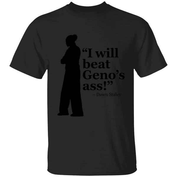Dawn Staley I Will Beat Genos Ass 2026 Shirt - Image 7