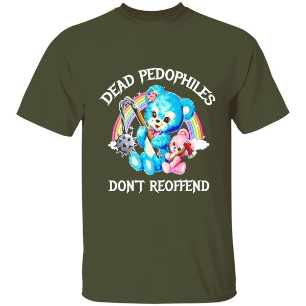 Dead Pedophiles Dont Reoffend Bear Shirt - Image 4