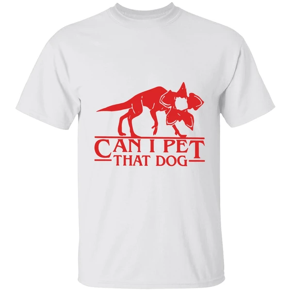 Demodog Can I Pet That Dog Stranger Dogs Shirt