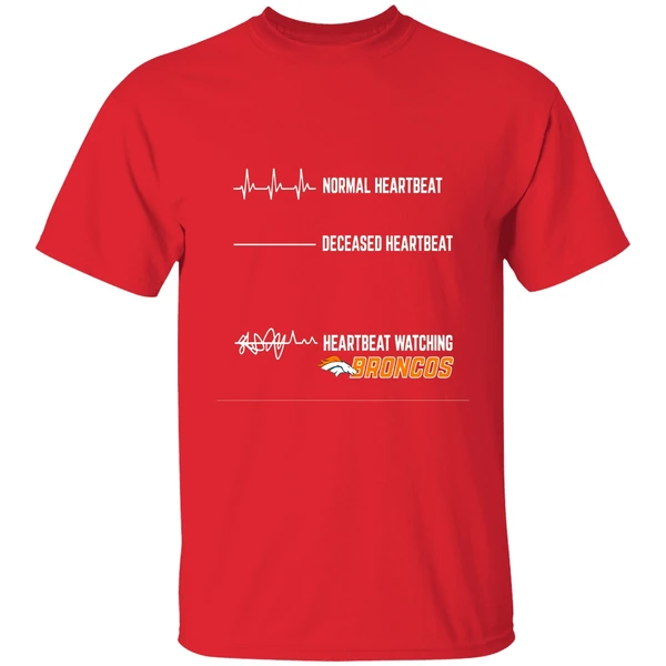 Denver Broncos Football Nfl Normal Heartbeat Deceased Heartbeat Heartbeat Watching Shirt - Image 6