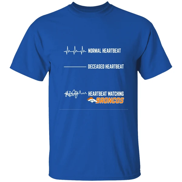 Denver Broncos Football Nfl Normal Heartbeat Deceased Heartbeat Heartbeat Watching Shirt - Image 7