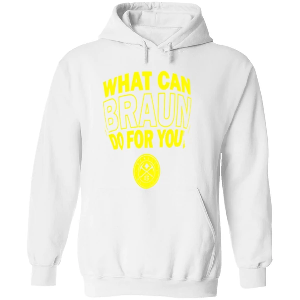 Denver Nuggets What Can Braun Do For You Hoodie - Image 8