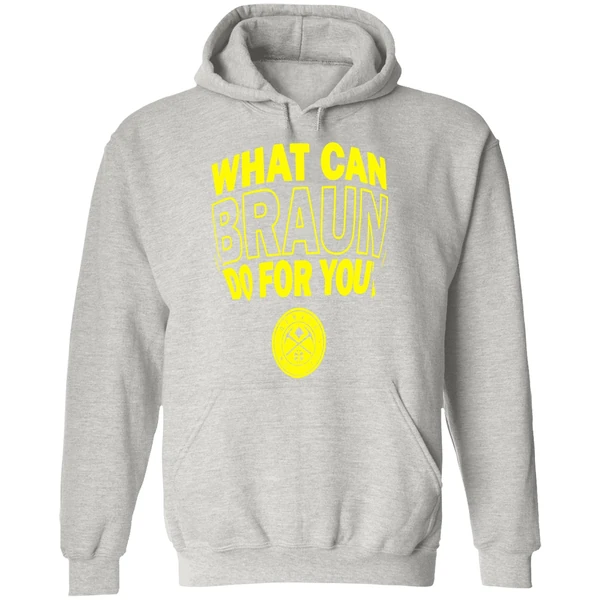 Denver Nuggets What Can Braun Do For You Hoodie - Image 9