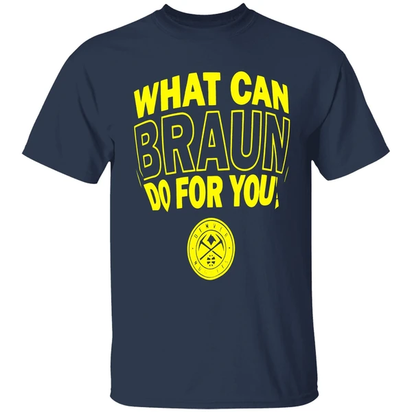 Denver Nuggets What Can Braun Do For You Shirt - Image 5
